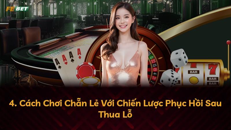 4. Cách Chơi Chẵn Lẻ Với Chiến Lược Phục Hồi Sau Thua Lỗ