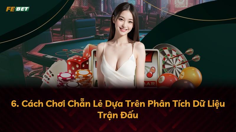 6. Cách Chơi Chẵn Lẻ Dựa Trên Phân Tích Dữ Liệu Trận Đấu