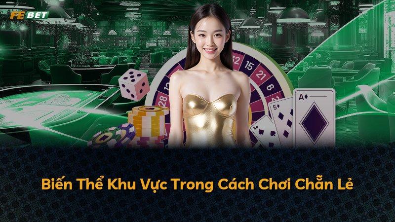 Biến Thể Khu Vực Trong Cách Chơi Chẵn Lẻ