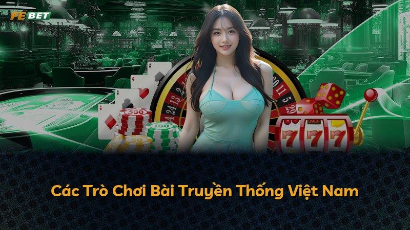 Các Trò Chơi Bài Truyền Thống Việt Nam