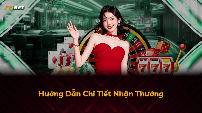 Hướng Dẫn Chi Tiết Nhận Thưởng