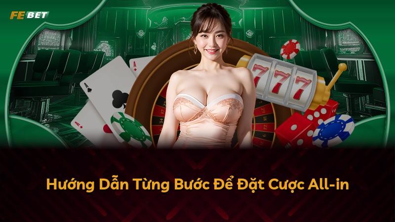 Hướng Dẫn Từng Bước Để Đặt Cược All-in