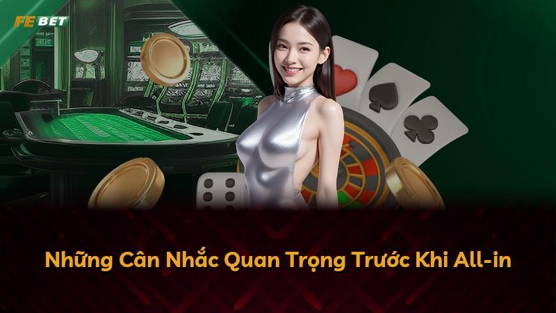 Những Cân Nhắc Quan Trọng Trước Khi All-in