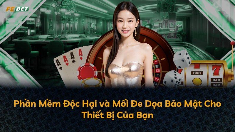 Phần Mềm Độc Hại và Mối Đe Dọa Bảo Mật Cho Thiết Bị Của Bạn