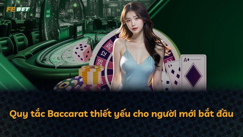 Quy tắc Baccarat thiết yếu cho người mới bắt đầu
