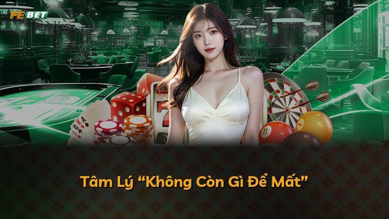 Tâm Lý “Không Còn Gì Để Mất”