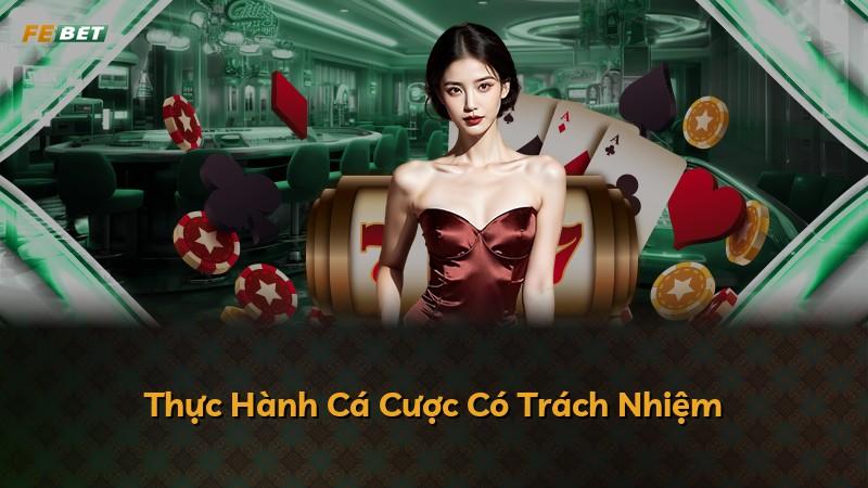 Thực Hành Cá Cược Có Trách Nhiệm