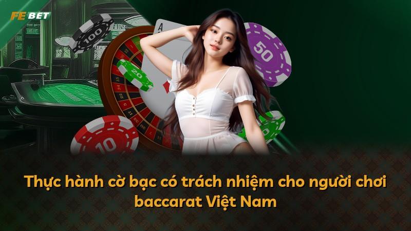 Thực hành cờ bạc có trách nhiệm cho người chơi baccarat Việt Nam