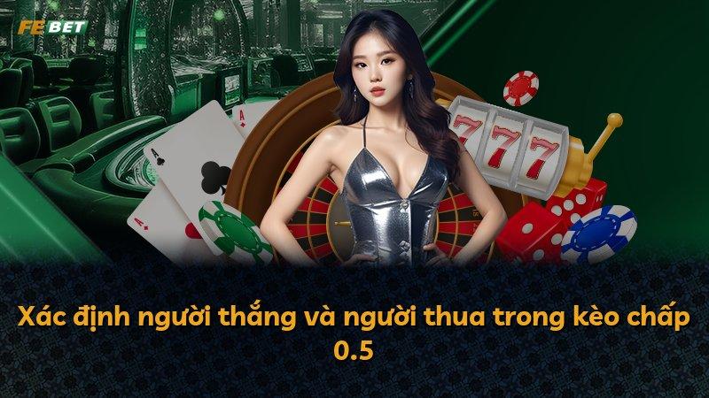 Xác định người thắng và người thua trong kèo chấp 0.5